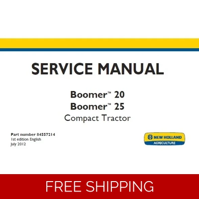NEW HOLLAND BOOMER 20, BOOMER 25 COMPACT TRACTOR SERVICE REPAIR MANUAL NEW HOLLAND BOOMER 20, BOOMER 25 COMPACT TRACTOR SERVICE REPAIR MANUAL